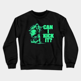 Soccer Player - Can I Kick It Crewneck Sweatshirt